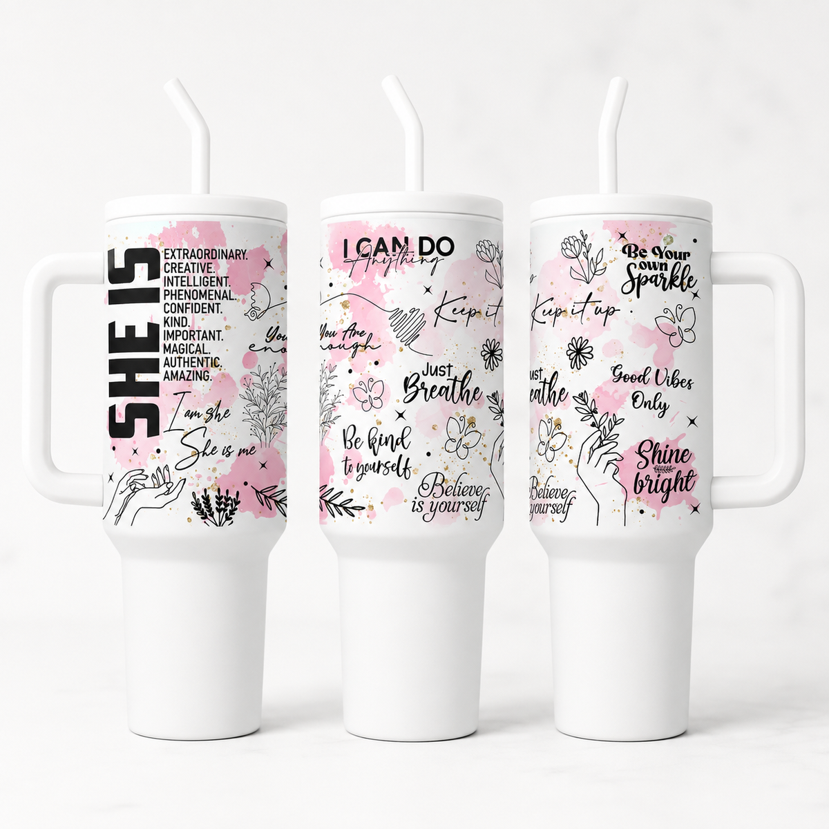 She Is Motivational 40 oz tumbler shown in three views