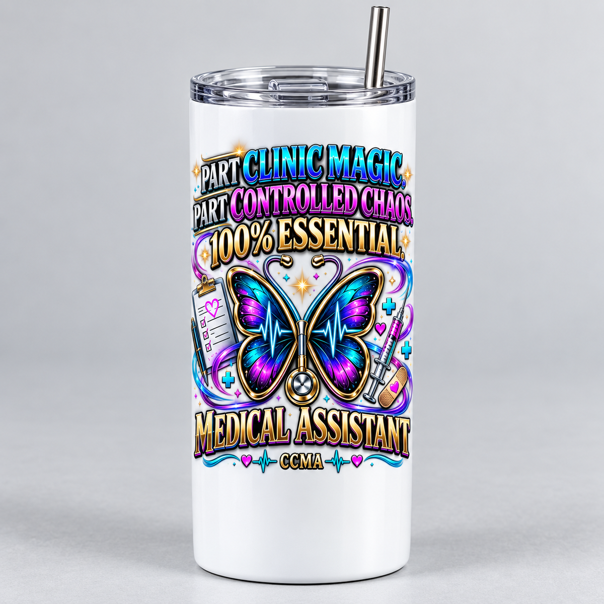 Part Clinic Magic. Part Controlled Chaos. 100% Essential. medical assistant white 20 oz tumbler