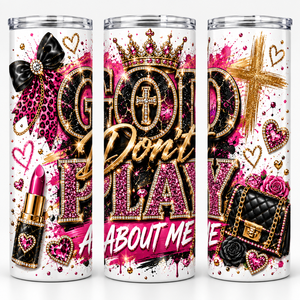 God Don't Play About Me 20oz Christian tumbler glam product mockup