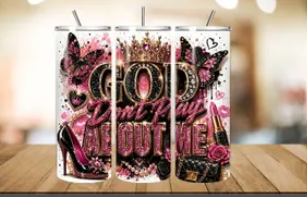 God Don't Play About Me Heels Glam 20oz Christian tumbler design