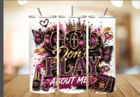 God Don't Play About Me Lipstick Glam 20oz Christian tumbler design