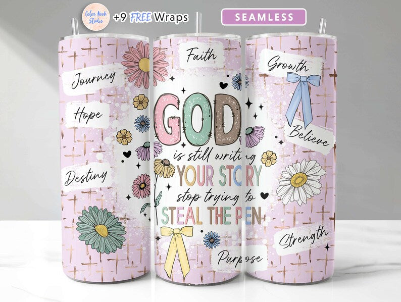 God Is Still Writing Your Story 20oz faith tumbler