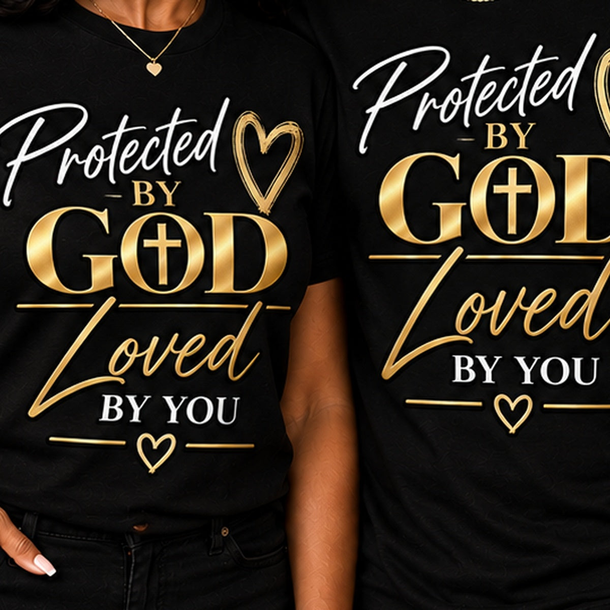 Close-up of Protected by God Loved by You T-shirt print