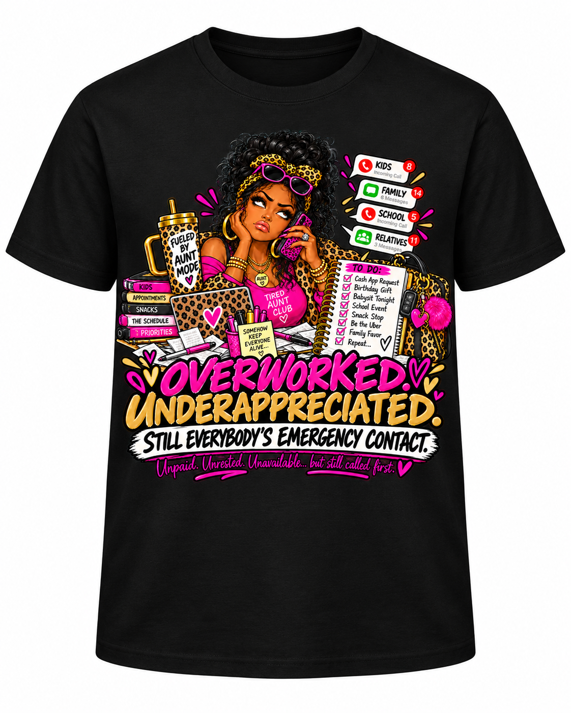 African American Aunt Overworked Underappreciated Still Everybody's Emergency Contact black T-shirt front mockup