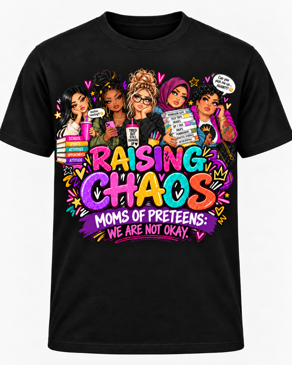 Approved Five Moms Raising Chaos black T-shirt, appropriately sized and centered on the FRONT only; back blank