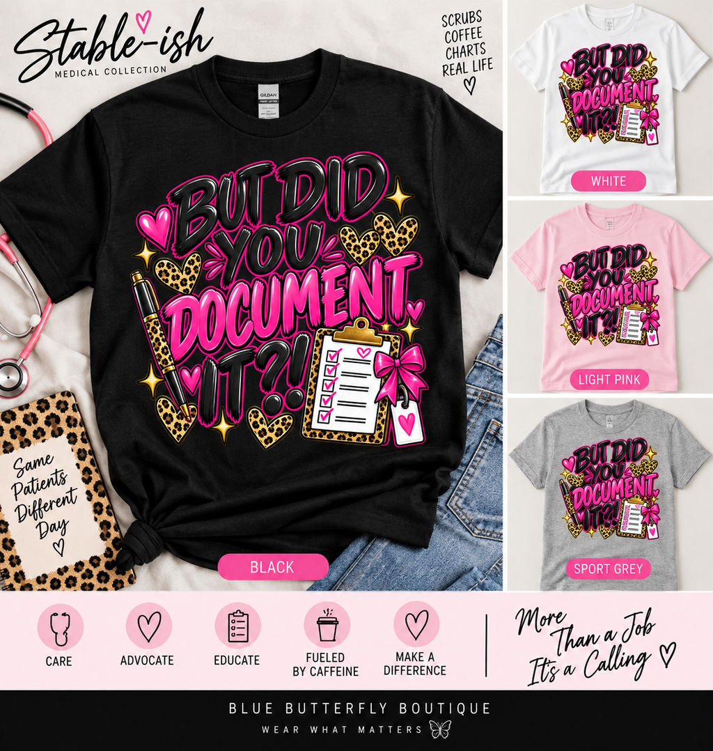 But Did You Document It Stable-ish healthcare T-shirt color mockups