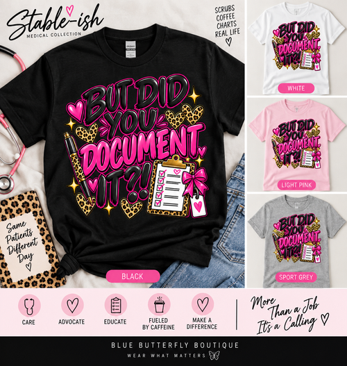 But Did You Document It Stable-ish healthcare T-shirt color mockups