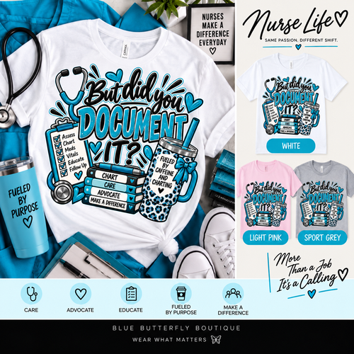 But Did You Document It teal Stable-ish healthcare T-shirt mockup