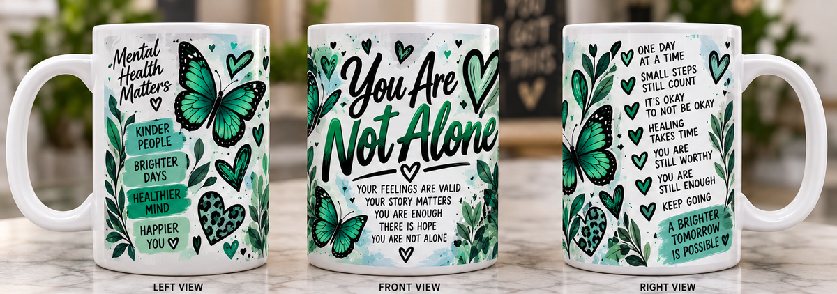 You Are Not Alone 15 oz mental health awareness mug product mockup
