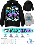 Your Story Matters youth encouragement and suicide prevention awareness hoodie mockup